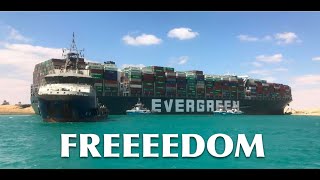 Suez Canal UnBlocked - FREEEEDOM For The Ever Given
