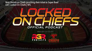 Matt Derrick on Chiefs punching their ticket to Super Bowl LIV | ?️Locked On Chiefs | NFL