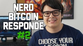 Nerd Bitcoin responde #2