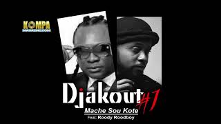 DJAKOUT #1 "Mache sou kote" feat. ROODY ROODBOY (NEW SONG Jan 2020)