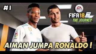 Aiman Jumpa Cristiano Ronaldo~! (FIFA 18 Malaysia) - The Journey Hunter Return | Part 1