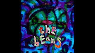 6 -thE bEans-rElax, your brain is mElting- "Psychedelic Rasta Alien Jelly"