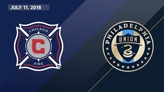 HIGHLIGHTS: Chicago Fire vs. Philadelphia Union | July 11, 2018