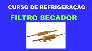 Filtro Secador de Geladeira - Curso de Refrigeração