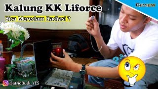 Kalung KK Liforce Bisa Meredam Radiasi ? Benarkah ?