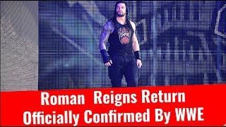 Roman Reigns Return Officially Confirmed By WWE | Roman Returning To Raw Before Survivor Series 2017