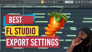 Best Export Settings For FL 12 | MP3 Wav Export