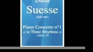 Dana Suesse (1909-1987): Piano Concerto n°1 "In Three Rhythms" (1932) 1/2