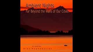 AMBIENT NIGHTS - PART 27 - Far Beyond The Walls of Our Cities - ambient-nights.org