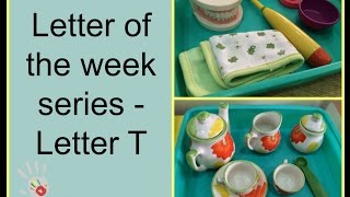 How to teach alphabets to Toddlers & Preschoolers - Letter of the week series (Letter T)