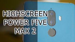 ОБЗОР | Highscreen Power Five Max 2