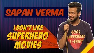 EIC: I Don't Like Superhero Movies - Stand Up Comedy | Sapan Verma