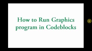 C++ graphics Tutorial 1 | How to Run graphics program in codeblocks (using graphics.h)