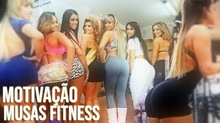MOTIVAÇÃO MUSAS FITNESS 2018 HARDCORE