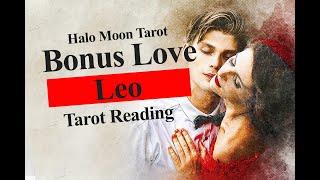 LEO LOVE TAROT READING - BONUS*