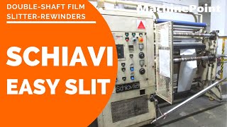 SCHIAVI Easy Slit Double-shaft film slitter-rewinders | SCHIAVI Machines