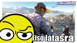 WATCH DOGS 2 | Hackeljük szét San Fransisco-t (Első látásra)