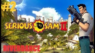 Serious Sam 2 | Level 2 - Riverdance