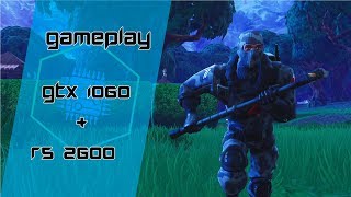 GTX 1060 6GB + Ryzen5 2600 - Fortnite Battle Royale ‹ GamerPC › BR