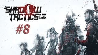Angespielt: Shadow Tactics #8 - Im Schnee von Imai (gameplay, deutsch, Let's Play)