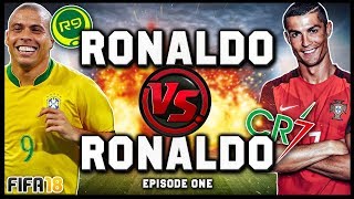 BRAND NEW SERIES! RONALDO vs RONALDO #1! (R9 vs CR7) - FIFA 18 ULTIMATE TEAM