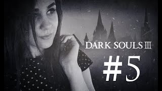 [Girl] Dark Souls 3 | Маг | #5