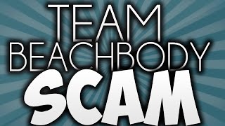 SCAMMED!!! Team Beachbody Story.