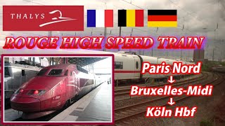 THALYS / Paris Gare du Nord → Köln(Cologne) Hbf  (Passenger's View)