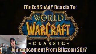 It's Happening! Reaction to World of Warcraft Vanilla Classic Servers Announcement At Blizzcon 2017