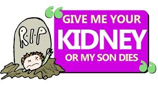 r/EntitledParents | "Mom DEMANDS Kidney for Her Son!!"