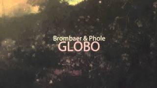 Brombaer & Phole - Globo