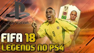 FIFA 18 - TEREMOS LEGENDS NO PS4/PS3 ?!