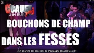 Jeff se prend des bouchons de champagne dans les fesses ! - C'Cauet sur NRJ