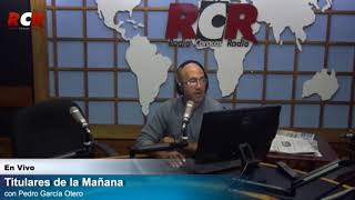 RCR750 - Titulares de la Mañana | Viernes 06/07/2018