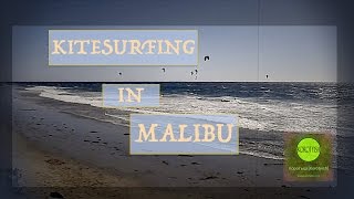 Kitesurfing in Malibu, the Ultra Short | Кайтсерфинг в Малибу, сверх короткометражка