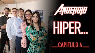 ANDeROID - Episodio 4: Hiper…