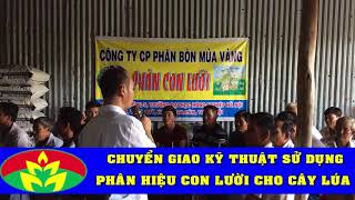 Thạc Sĩ Nguyễn Văn Luých chia sẻ kinh nghiệm các sử dụng phân bón hiệu Con Lười cùng bà con nông dân