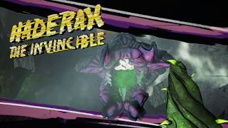 Borderlands 2: Killing Haderax The Invincible!!! (New Raid Boss)