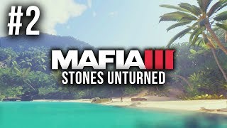 MAFIA 3 Stones Unturned DLC Gameplay Walkthrough Part 2 - WELCOME TO THE JUNGLE