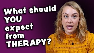 What Should YOU Expect From Therapy? | Kati Morton