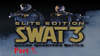 SWAT 3 walkthrough part 7.