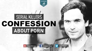 Serial killers Confession about Porn