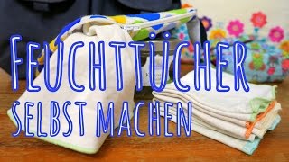 Feuchttücher selbst machen - Die wichtigsten Tipps