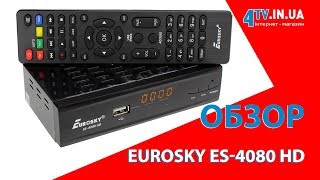 Обзор спутникового HD ресивера EUROSKY ES-4080 HD IPTV
