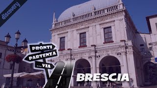 Pronti Partenza...Via - BRESCIA la Leonessa d'Italia #documentario