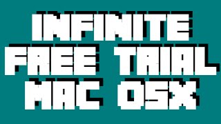 Infinite Free Trial Period on Most Mac Software