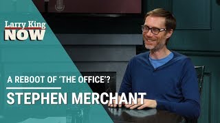 Stephen Merchant On A Reboot Of ‘The Office’
