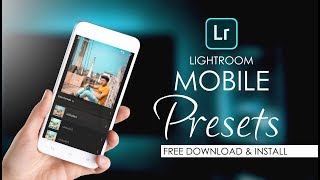 awesome Lightroom Mobile Presets | free Download & install | step by step Tutorial