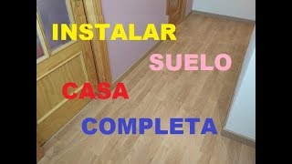 Instalar Suelo Laminado Casa completa Version Resumida