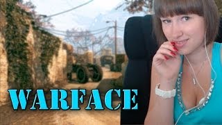 Warface: Вернулась:) Разминка на мясорубке.